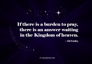 Burden to pray answer in heaven II