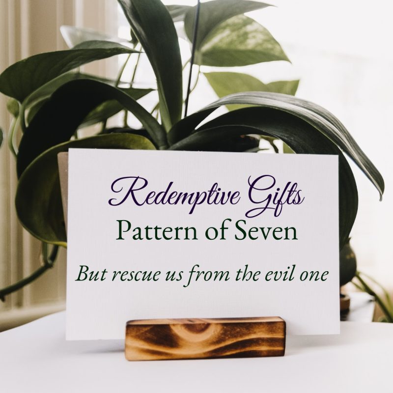 Pattern of Seven: But Rescue Us From the Evil One