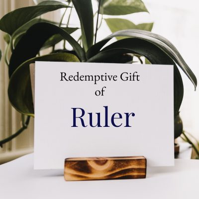 Redemptive Gift of Ruler – Checklist