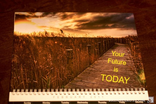 Your Future is Today